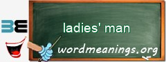 WordMeaning blackboard for ladies' man